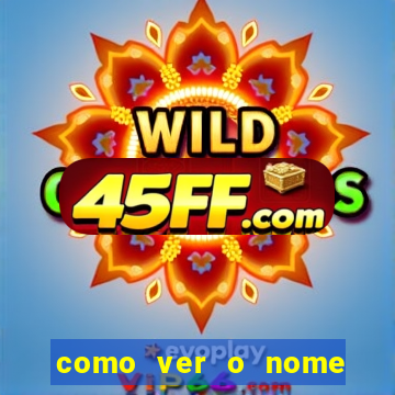 como ver o nome da rifa antes de abrir